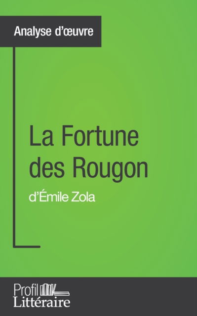 Cover for Marie Marin · La Fortune des Rougon d'Emile Zola (Analyse approfondie) (Paperback Book) (2016)