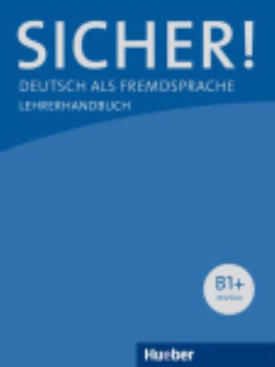 Cover for Michaela Perlmann-Balme · Sicher!: Lehrerhandbuch B1+ (Paperback Book) (2012)