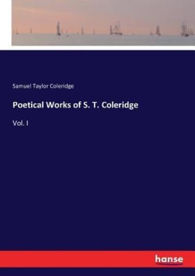 Cover for Samuel Taylor Coleridge · Poetical Works of S. T. Coleridge (Paperback Book) (2017)