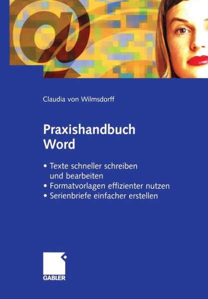 Praxishandbuch Word - Claudia von Wilmsdorff - Books - Gabler - 9783409124065 - December 12, 2003