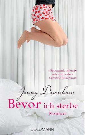 Cover for Jenny Downham · Goldmann 47106 Downham.Bevor ich sterbe (Book)