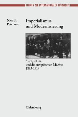 Cover for Petersson, Dr Niels P (Universitat Konstanz Germany) · Imperialismus und Modernisierung - Studien Zur Internationalen Geschichte (Hardcover Book) (2000)