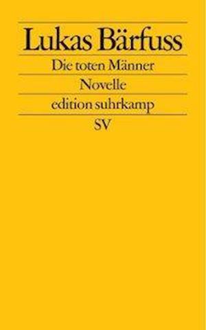 Cover for Lukas BÃ¤rfuss · Edit.Suhrk.2306 Bärfuss.Toten Männer (Bog)