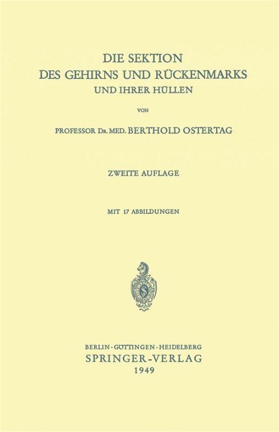 Cover for B Ostertag · Die Sektion Des Gehirns Und Ruckenmarks Und Ihrer Hullen (Paperback Book) (1949)