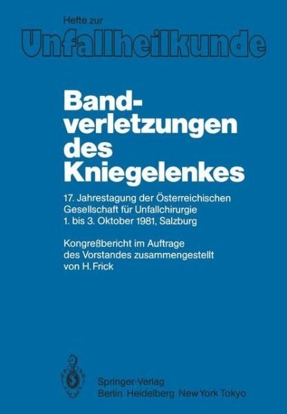 Cover for H Frick · Bandverletzungen des Kniegelenkes - Hefte zur Zeitschrift  &quot;Der Unfallchirurg&quot; (Taschenbuch) (1984)
