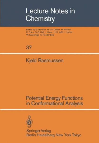 Cover for Kjeld Rasmussen · Potential Energy Functions in Conformational Analysis - Lecture Notes in Chemistry (Pocketbok) [Softcover reprint of the original 1st ed. 1985 edition] (1985)