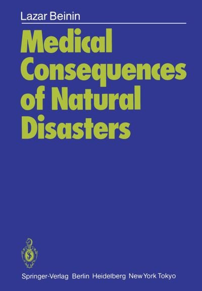 Cover for Lazar Beinin · Medical Consequences of Natural Disasters (Paperback Bog) (1985)