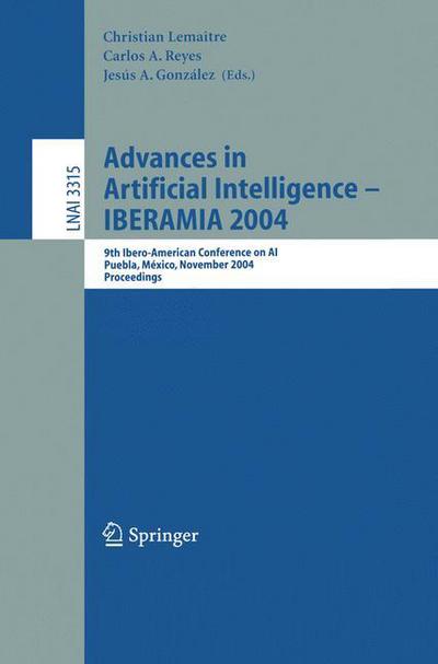 Cover for Christian Lemaitre · Advances in Artificial Intelligence -- IBERAMIA 2004: 9th Ibero-American Conference on AI, Puebla, Mexico, November 22-26, 2004, Proceedings - Lecture Notes in Computer Science (Paperback Book) [2004 edition] (2004)