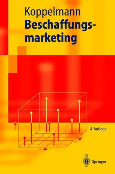 Cover for Udo Koppelmann · Beschaffungsmarketing - Springer-Lehrbuch (Hardcover Book) [4th 4., Neu Bearb. Aufl. 2004 edition] (2003)