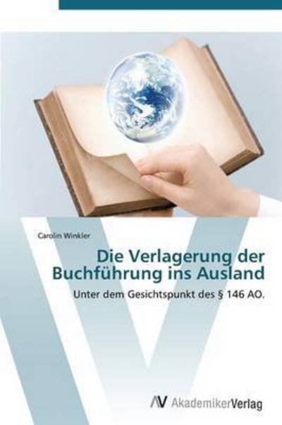 Cover for Winkler Carolin · Die Verlagerung Der Buchfuhrung Ins Ausland (Taschenbuch) (2011)