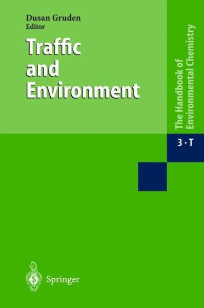 Cover for Dusan Gruden · Traffic and Environment - the Handbook of Environmental Chemistry (Paperback Book) [Softcover Reprint of the Original 1st Ed. 2003 edition] (2010)