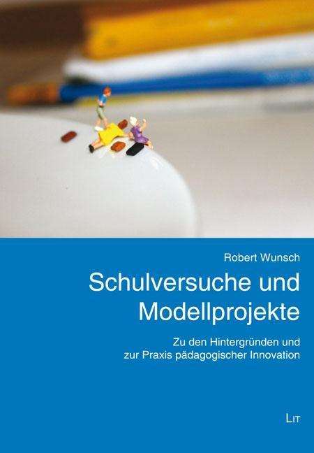 Cover for Wunsch · Schulversuche und Modellprojekte (Book)