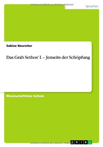 Cover for Sabine Neureiter · Das Grab Sethos' I. - Jenseits der Schoepfung (Paperback Book) [German edition] (2013)