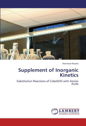 Cover for Asemave Kaana · Supplement of Inorganic Kinetics: Substitution Reactions of Cobalt (Iii) with Amino Acids (Pocketbok) (2012)