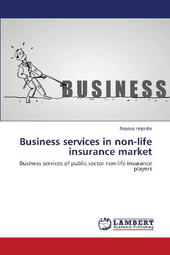 Cover for Repaka Hepsiba · Business Services in Non-life Insurance Market: Business Services of Public Sector Non-life Insurance Players (Taschenbuch) (2013)