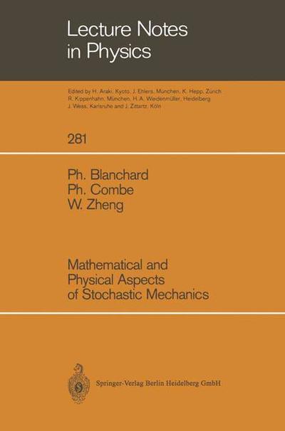 Cover for Philippe Blanchard · Mathematical and Physical Aspects of Stochastic Mechanics - Lecture Notes in Physics (Taschenbuch) [Softcover Reprint of the Original 1st Ed. 1987 edition] (2013)