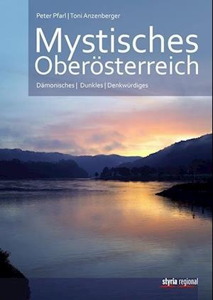 Cover for Peter Pfarl · Mystisches OberÃ¶sterreich (Book)