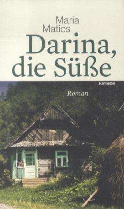 Cover for Maria Matios · Darina, Die Süße (Book)