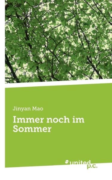 Cover for Jinyan Mao · Immer Noch Im Sommer (Paperback Book) (2015)