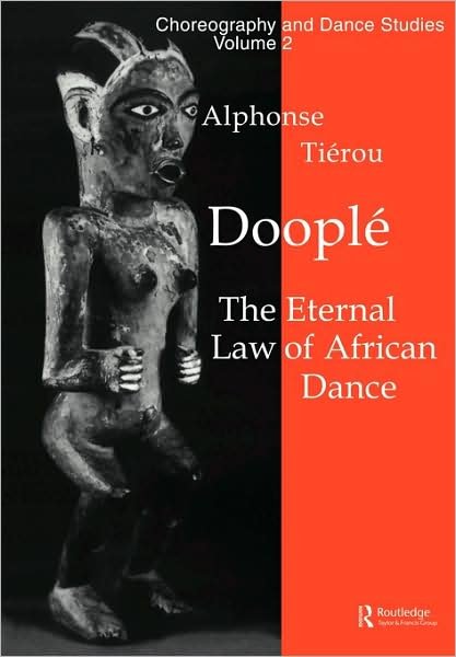 Cover for Alphonse Tierou · Doople: The Eternal Law of African Dance - Choreography and Dance Studies Series (Pocketbok) (1992)