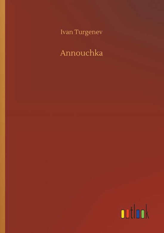 Cover for Turgenev · Annouchka (Bog) (2018)