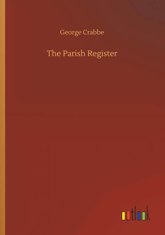 Cover for Crabbe · The Parish Register (Book) (2018)