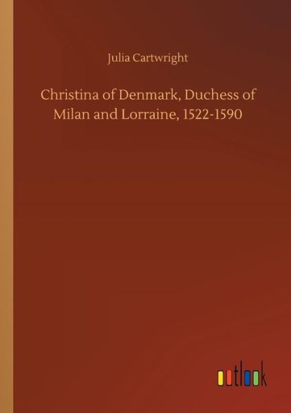 Cover for Cartwright · Christina of Denmark, Duches (Bok) (2018)