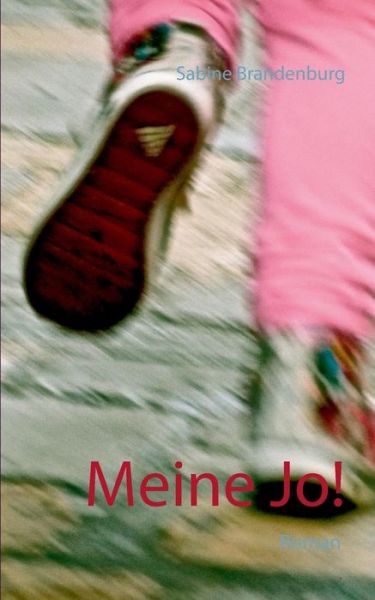 Cover for Sabine Brandenburg · Meine Jo! (Paperback Book) [German edition] (2014)