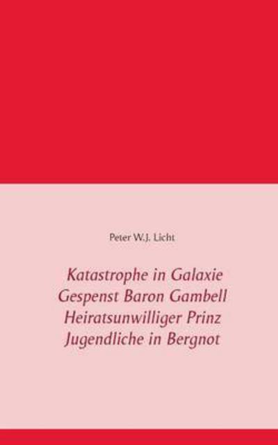 Katastrope in Galaxie - Gespenst - Licht - Books -  - 9783739232065 - February 2, 2023