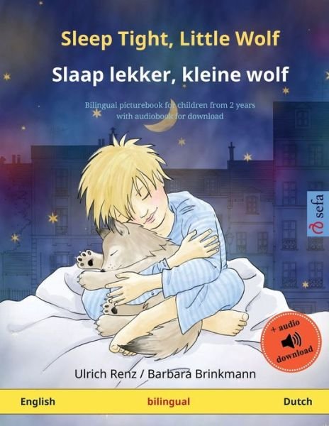 Cover for Ulrich Renz · Sleep Tight, Little Wolf - Slaap lekker, kleine wolf (English - Dutch): Bilingual children's picture book with audiobook for download - Sefa Picture Books in Two Languages (Taschenbuch) (2023)