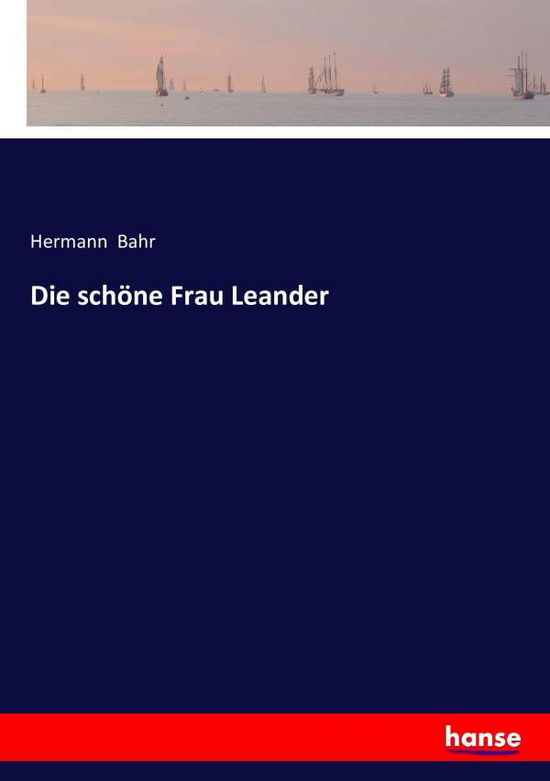 Cover for Bahr · Die schöne Frau Leander (Book) (2016)