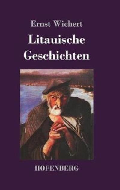 Litauische Geschichten - Wichert - Bøger -  - 9783743725065 - 7. marts 2018
