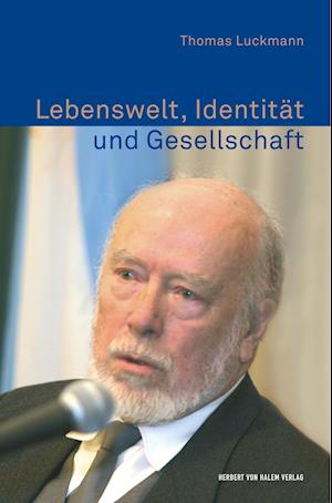 Cover for Jochen Dreher · Lebenswelt, Identität und Gesellschaft. Schriften zur Wissens- und Protosoziologie (Paperback Book) (2019)