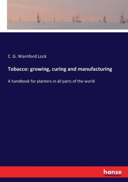 Cover for Lock · Tobacco: growing, curing and manuf (Buch) (2017)