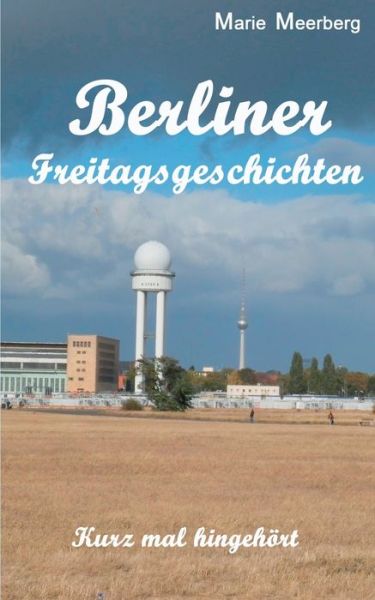 Cover for Meerberg · Berliner Freitagsgeschichten (Book) (2019)