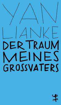 Der Traum meines Großvaters - Lianke Yan - Livros - Matthes & Seitz Verlag - 9783751801065 - 12 de agosto de 2021