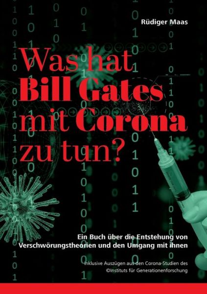 Cover for Rudiger Maas · Was hat Bill Gates mit Corona zu tun?: Ein Buch uber die Entstehung von Verschwoerungstheorien und den Umgang mit ihnen (Paperback Book) (2020)