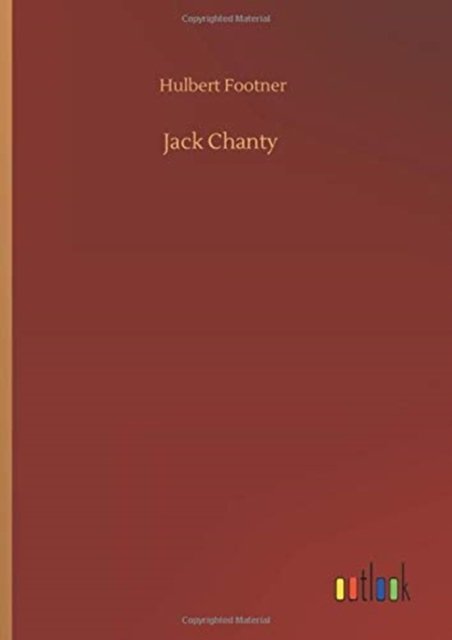 Cover for Hulbert Footner · Jack Chanty (Hardcover Book) (2020)