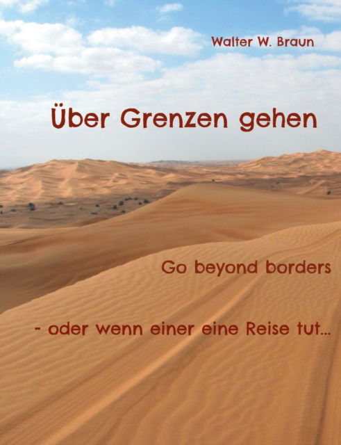 Cover for Walter W Braun · UEber Grenzen gehen (Paperback Book) (2021)