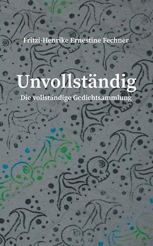 Cover for Fritzi-Henrike Ernestine Fechner · Unvollständig (Book) (2022)