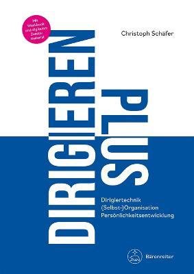Cover for Christoph Schäfer · Dirigieren Plus (Bok) (2021)