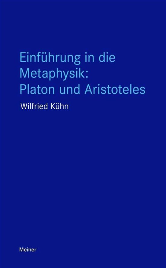 Einführung in die Metaphysik: Plat - Kühn - Books -  - 9783787330065 - 
