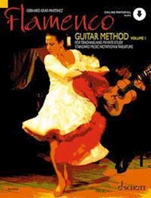 Flamenco Guitar Method: for Teaching and Private Study. guitar. - Gerhard Graf-Martinez - Books - SCHOTT MUSIC GmbH & Co KG, Mainz - 9783795726065 - February 15, 2023