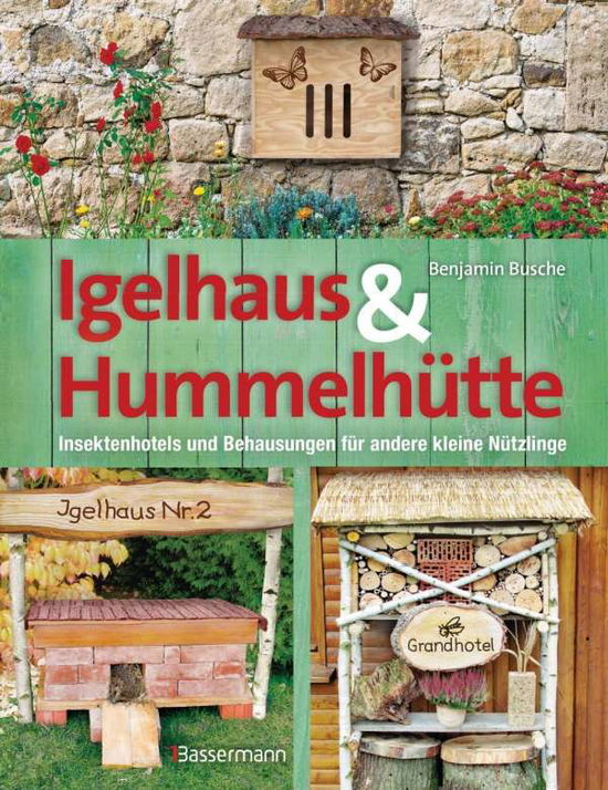 Igelhaus & Hummelhütte - Busche - Books -  - 9783809436065 - 