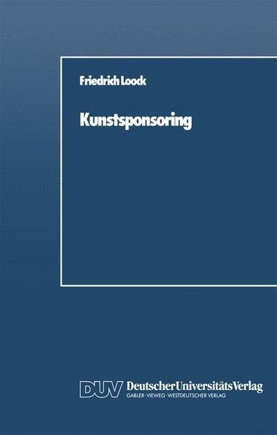 Cover for Friedrich Loock · Kunstsponsoring - Duv Wirtschaftswissenschaft (Paperback Book) [1988 edition] (1988)