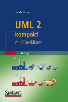 Cover for Heide Balzert · UML 2 kompakt: mit Checklisten - IT kompakt (Paperback Book) [German, 3. Aufl. 2010 edition] (2010)