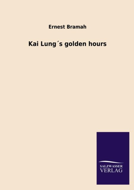 Cover for Ernest Bramah · Kai Lungs golden hours (Taschenbuch) [German edition] (2013)