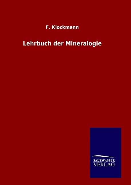 Cover for F Klockmann · Lehrbuch der Mineralogie (Hardcover bog) (2016)