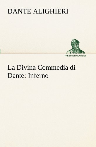 Cover for Dante Alighieri · La Divina Commedia Di Dante: Inferno (Tredition Classics) (Italian Edition) (Paperback Book) [Italian edition] (2012)