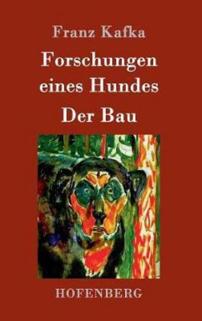 Cover for Kafka · Forschungen eines Hundes / Der Ba (Bok) (2017)